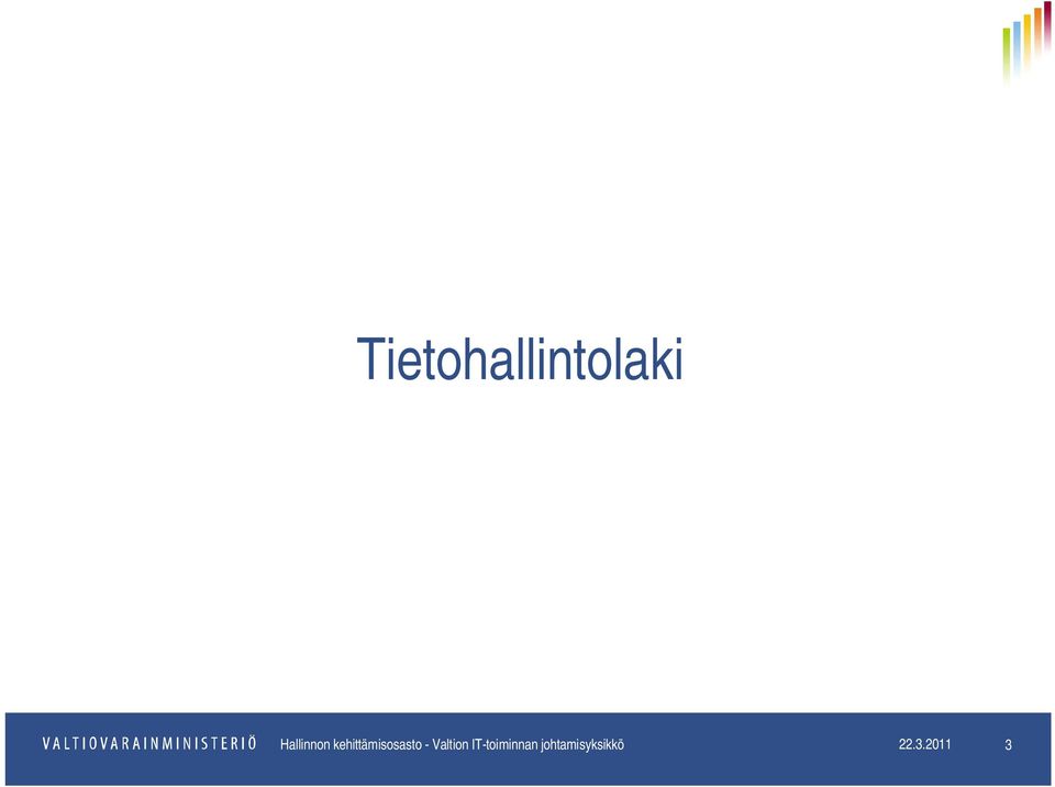 - Valtion - IT-toiminnan