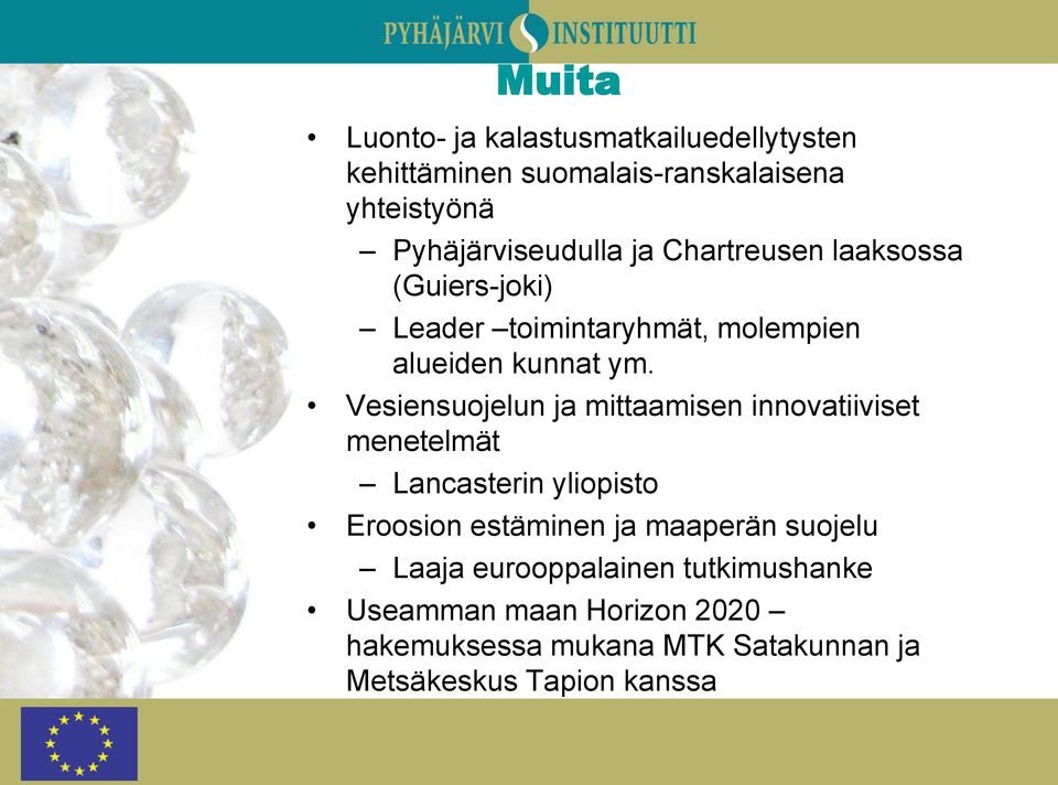 Vesiensuojelun ja mittaamisen innovatiiviset menetelmät Lancasterin yliopisto Eroosion estäminen ja maaperän