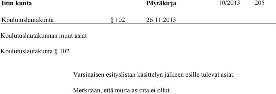 2013 Koulutuslautakunnan muut asiat Koulutuslautakunta