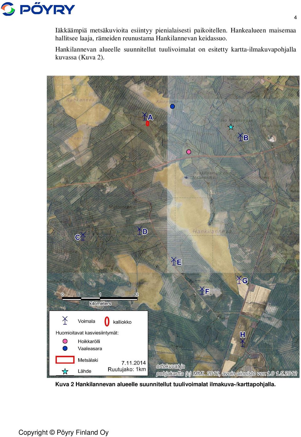 Hankilannevan alueelle suunnitellut tuulivoimalat on esitetty