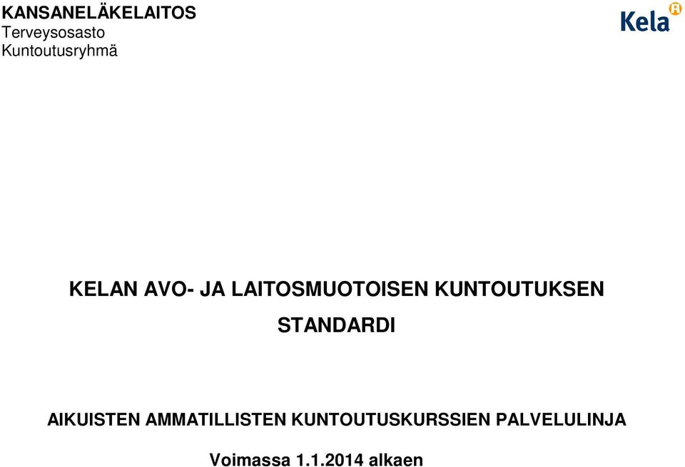 KUNTOUTUKSEN STANDARDI AIKUISTEN