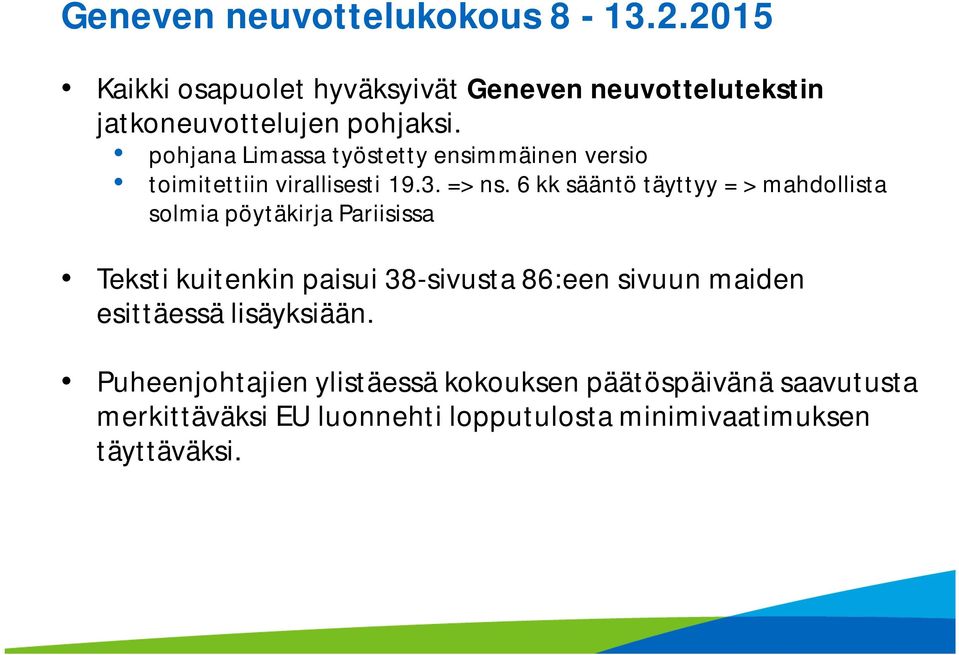 6 kk sääntö täyttyy = > mahdollista solmia pöytäkirja Pariisissa Teksti kuitenkin paisui 38-sivusta 86:een sivuun maiden