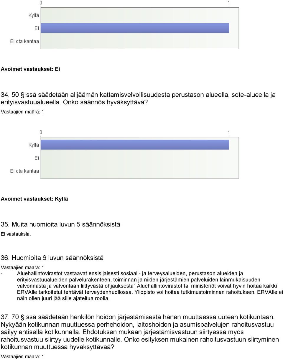 Huomioita 6 luvun säännöksistä - Aluehallintovirastot vastaavat ensisijaisesti sosiaali- ja terveysalueiden, perustason alueiden ja erityisvastuualueiden palvelurakenteen, toiminnan ja niiden