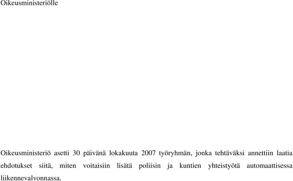 laatia ehdotukset siitä, miten voitaisiin lisätä