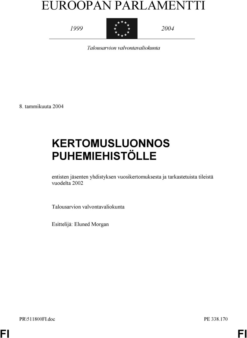 yhdistyksen vuosikertomuksesta ja tarkastetuista tileistä vuodelta 2002