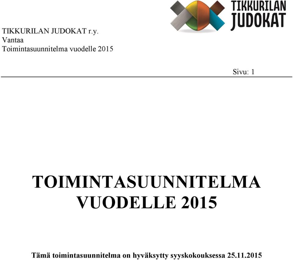 VUODELLE 2015 Tämä