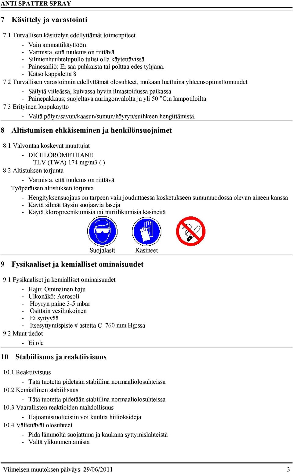 polttaa edes tyhjänä. - Katso kappaletta 8 7.