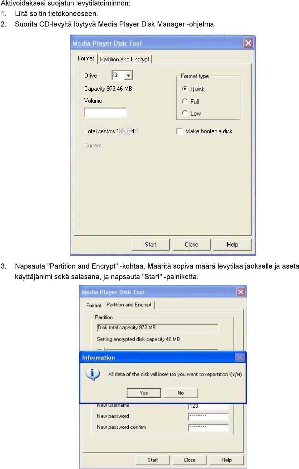 Napsauta "Partition and Encrypt" -kohtaa.