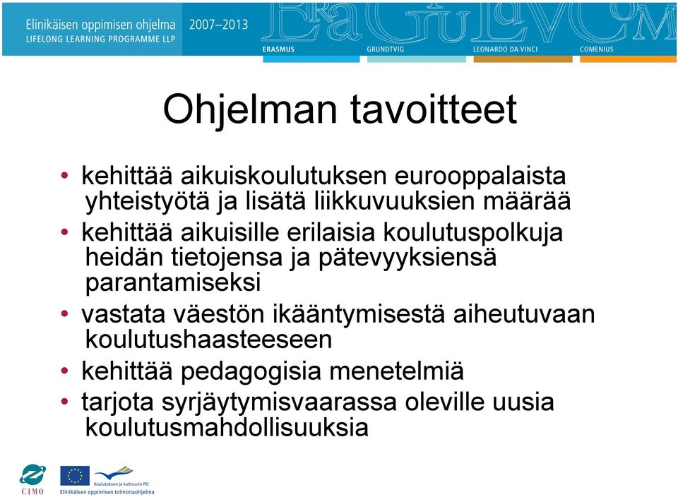 pätevyyksiensä parantamiseksi vastata väestön ikääntymisestä aiheutuvaan