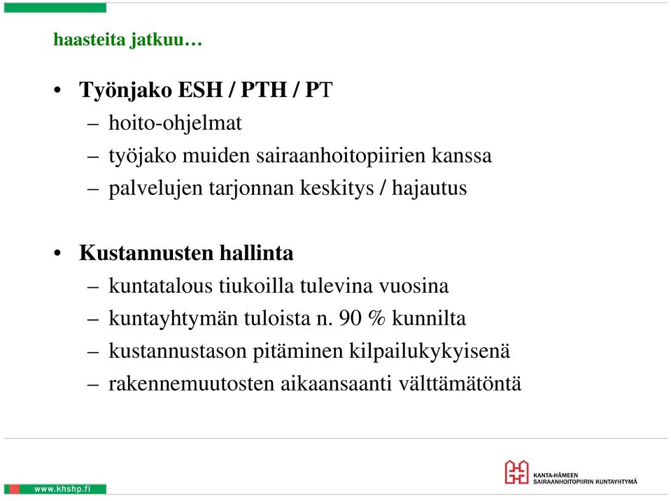 hallinta kuntatalous tiukoilla tulevina vuosina kuntayhtymän tuloista n.