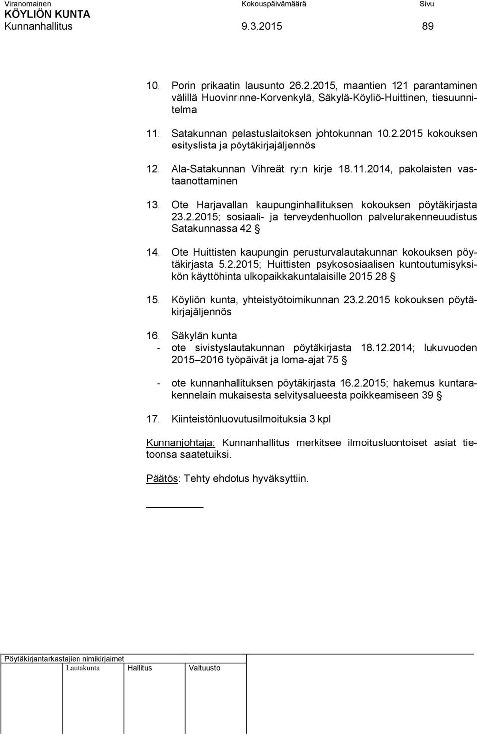 Ote Harjavallan kaupunginhallituksen kokouksen pöytäkirjasta 23.2.2015; sosiaali- ja terveydenhuollon palvelurakenneuudistus Satakunnassa 42 14.