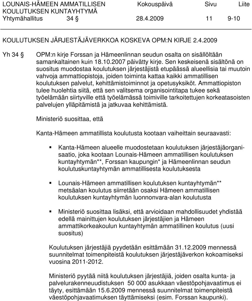 kehittämistoiminnot ja opetusyksiköt.