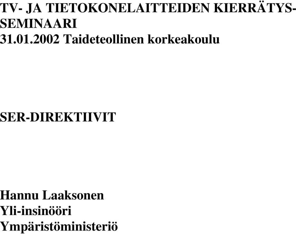 2002 Taideteollinen korkeakoulu