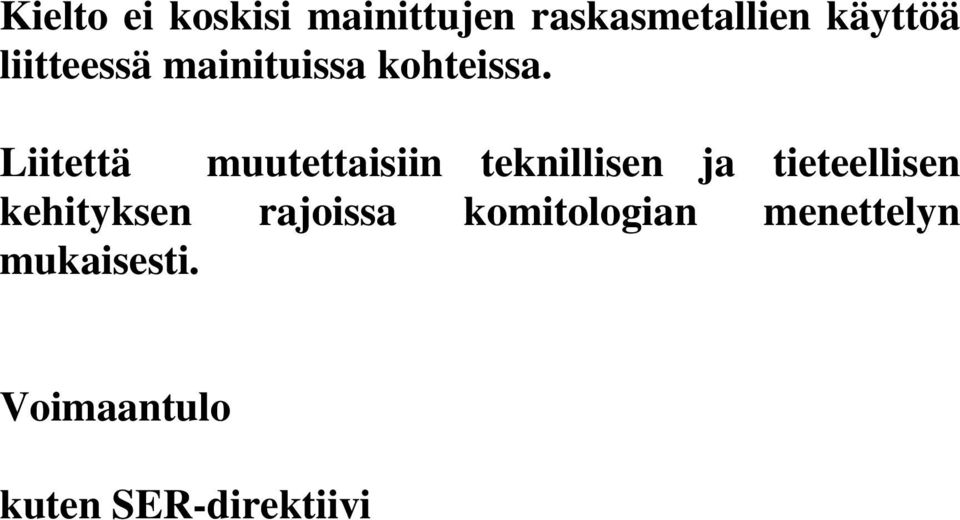 Liitettä muutettaisiin teknillisen ja tieteellisen