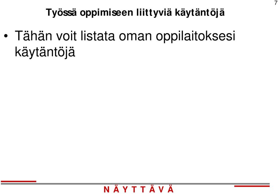 Tähän voit listata oman