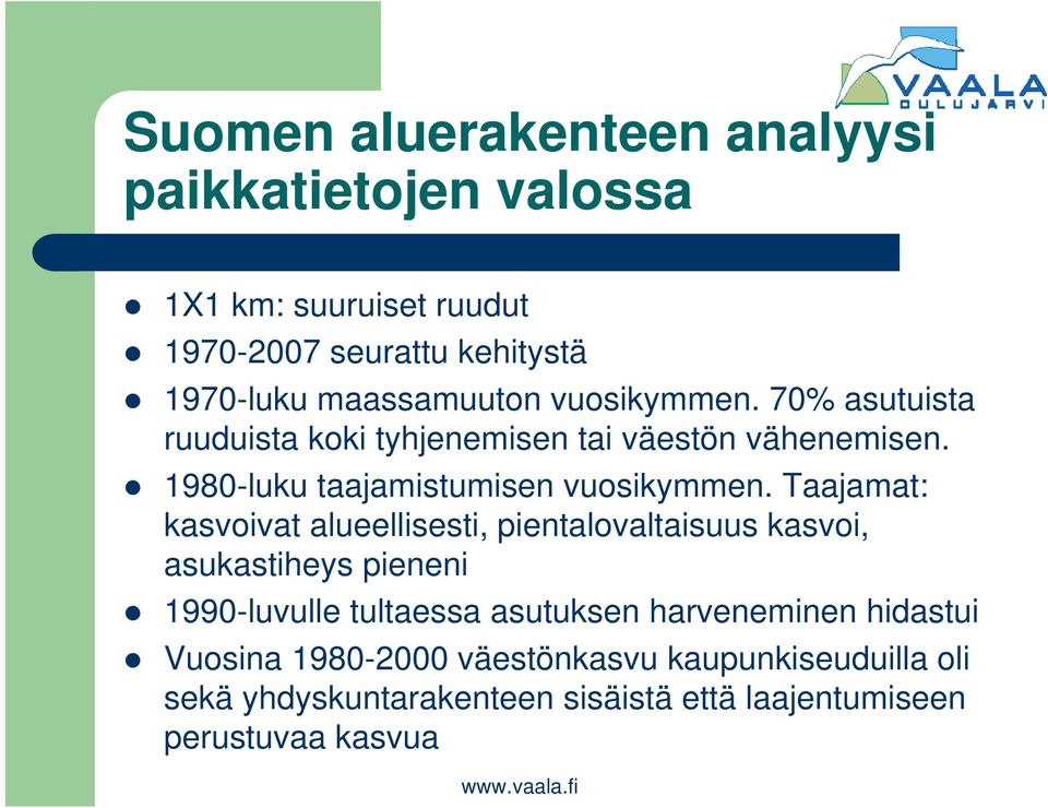 1980-luku taajamistumisen vuosikymmen.