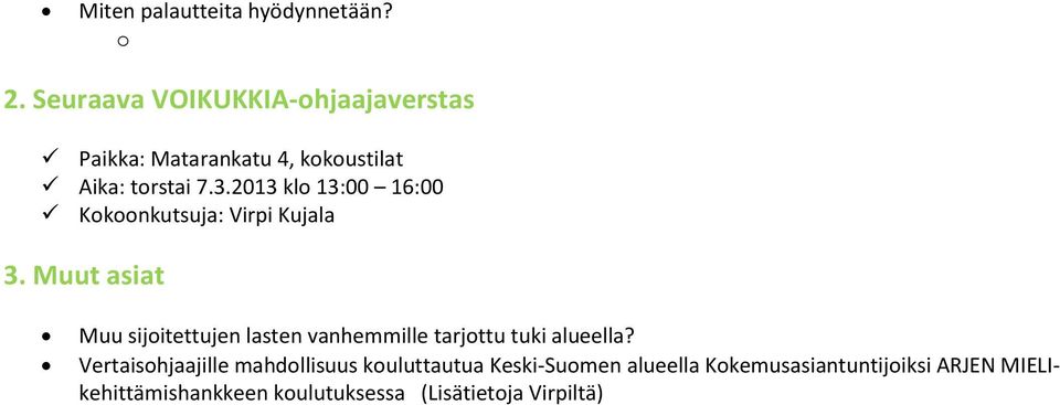 2013 kl 13:00 16:00 Kknkutsuja: Virpi Kujala 3.