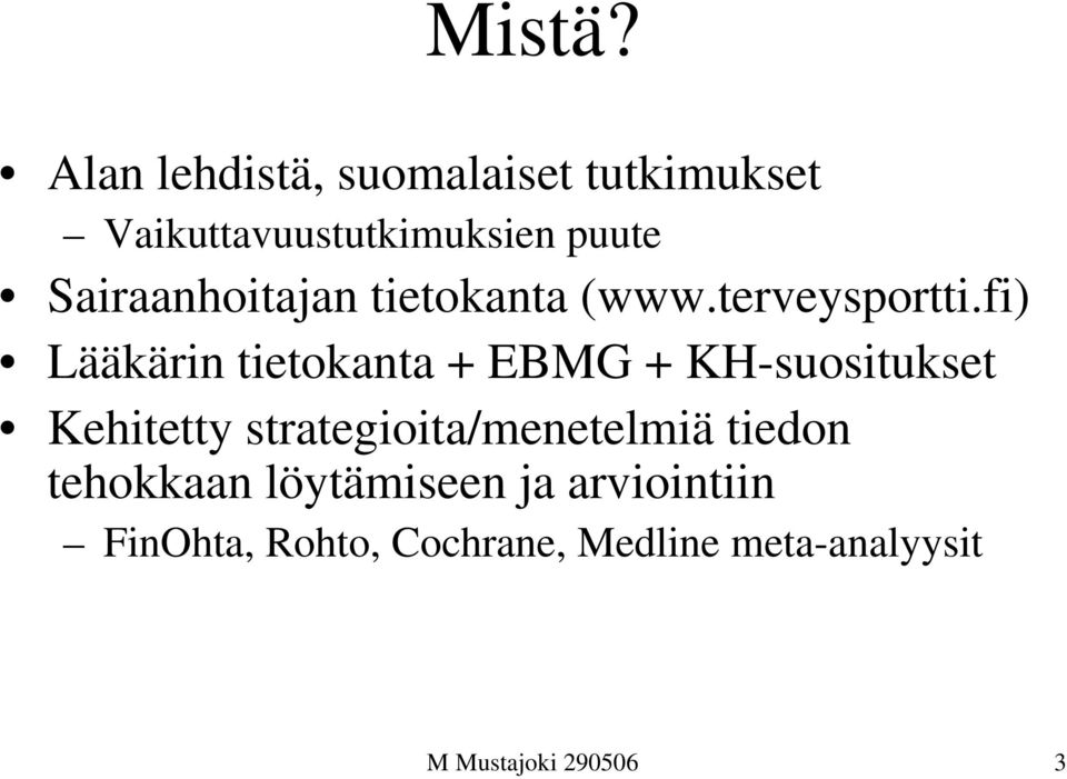 Sairaanhoitajan tietokanta (www.terveysportti.