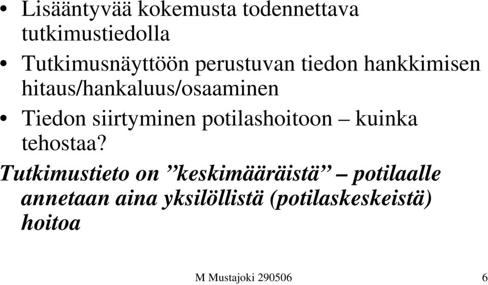 siirtyminen potilashoitoon kuinka tehostaa?
