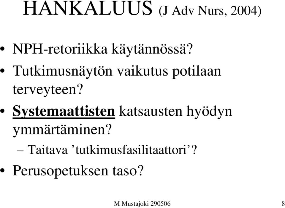 Systemaattisten katsausten hyödyn ymmärtäminen?