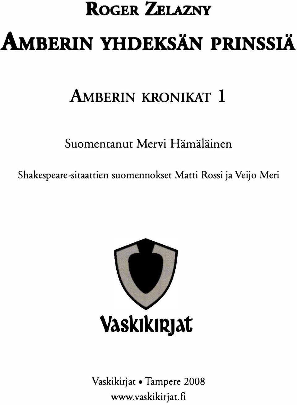 Shakespeare-sitaattien suomennokset Matti Rossi ja