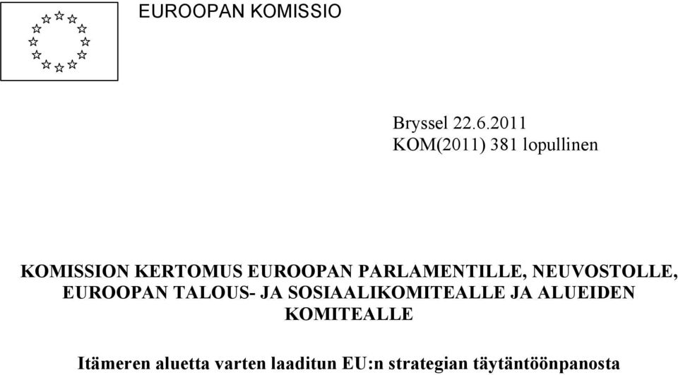 PARLAMENTILLE, NEUVOSTOLLE, EUROOPAN TALOUS- JA