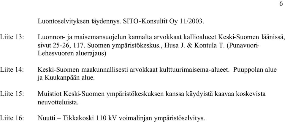 25-26, 117. Suomen ympäristökeskus., Husa J. & Kontula T.