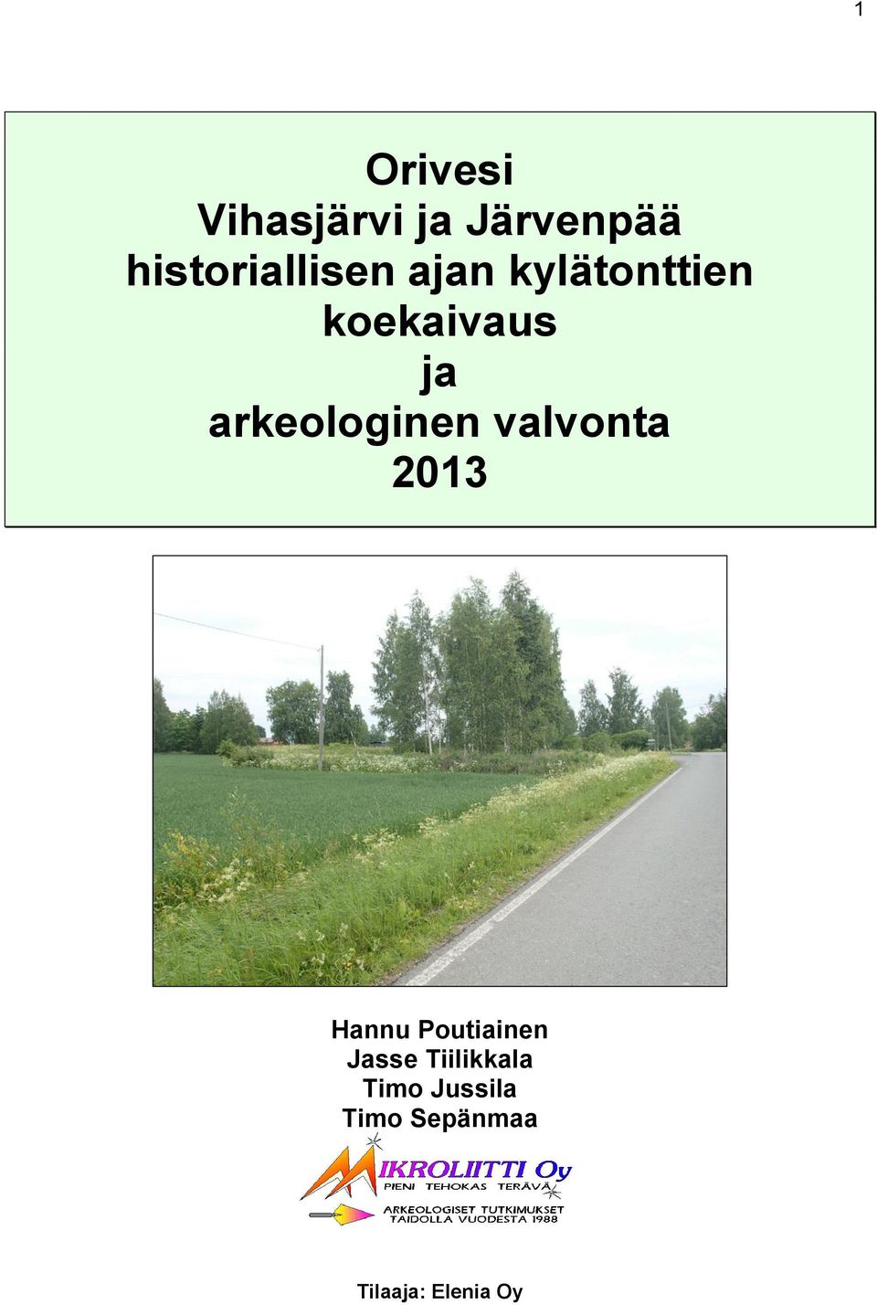 arkeologinen valvonta 2013 Hannu Poutiainen