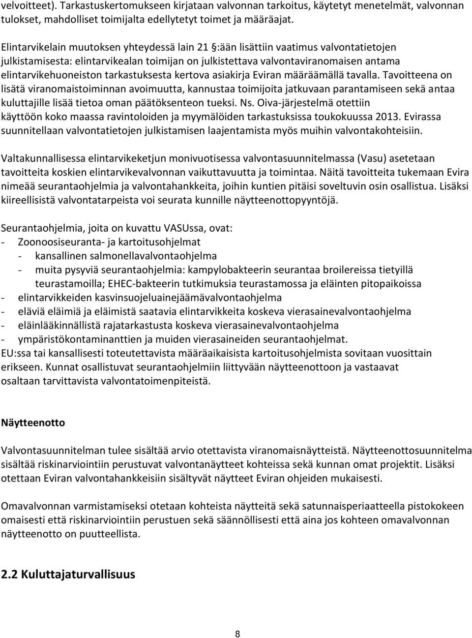 tarkastuksesta kertova asiakirja Eviran määräämällä tavalla.