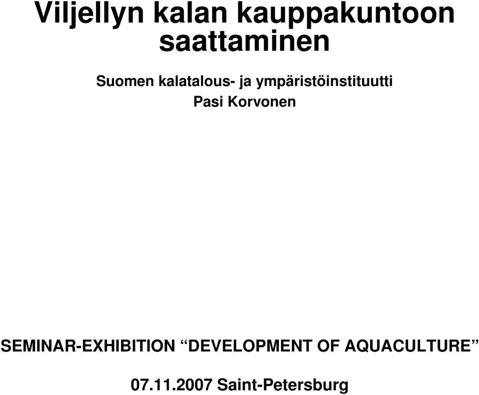 Pasi Korvonen SEMINAR-EXHIBITION