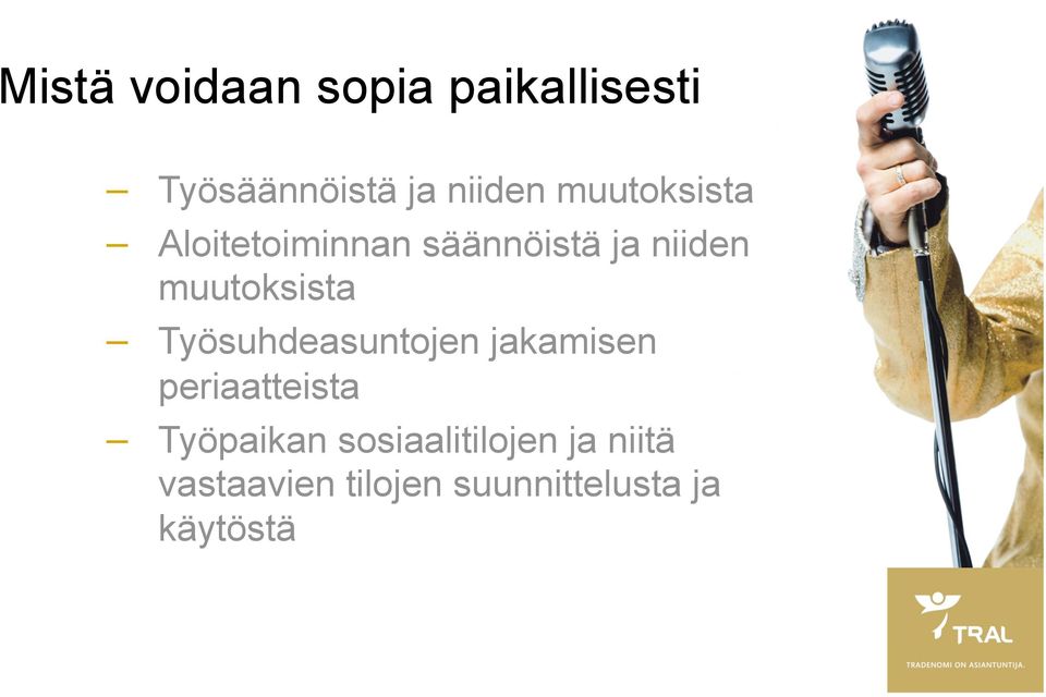 Työsuhdeasuntojen jakamisen periaatteista Työpaikan