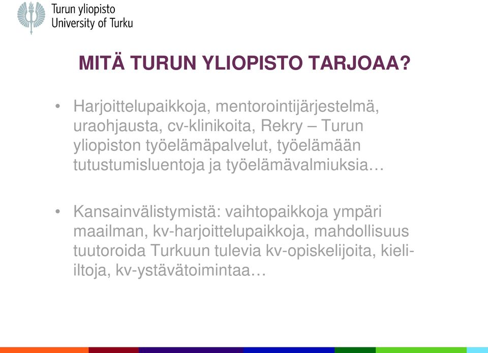 yliopiston työelämäpalvelut, työelämään tutustumisluentoja ja työelämävalmiuksia