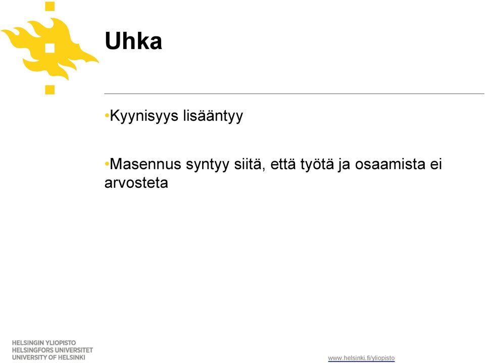 syntyy siitä, että