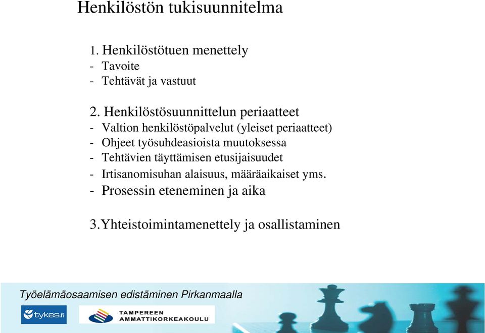 Ohjeet työsuhdeasioista muutoksessa - Tehtävien täyttämisen etusijaisuudet - Irtisanomisuhan