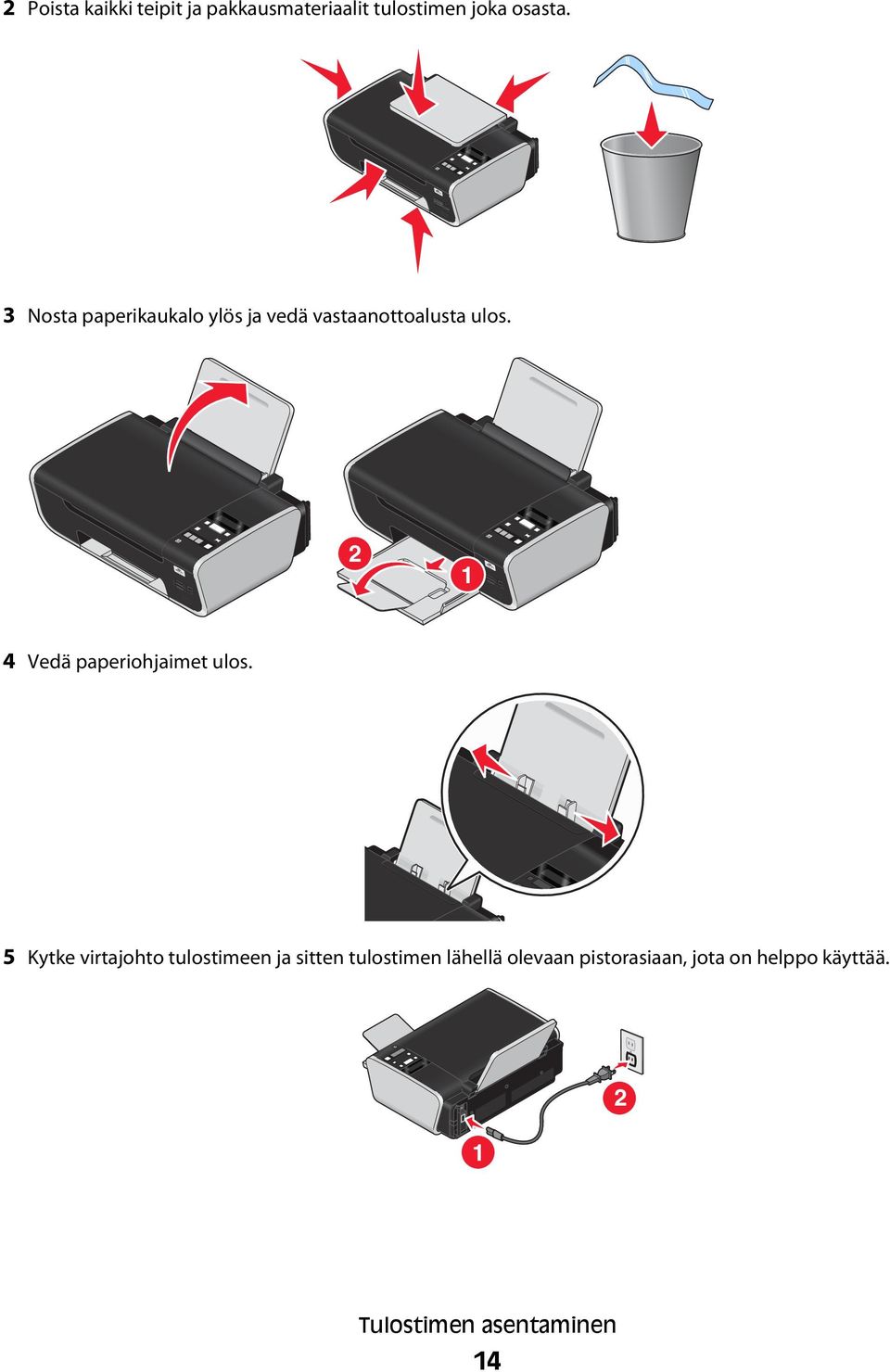 W I F I 2 1 W I F I 4 Vedä paperiohjaimet ulos.