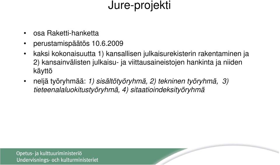 kansainvälisten julkaisu- ja viittausaineistojen hankinta ja niiden käyttö neljä