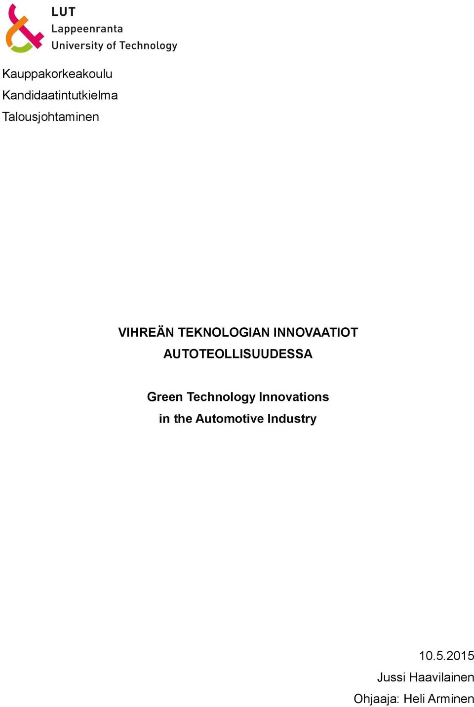 AUTOTEOLLISUUDESSA Green Technology Innovations in