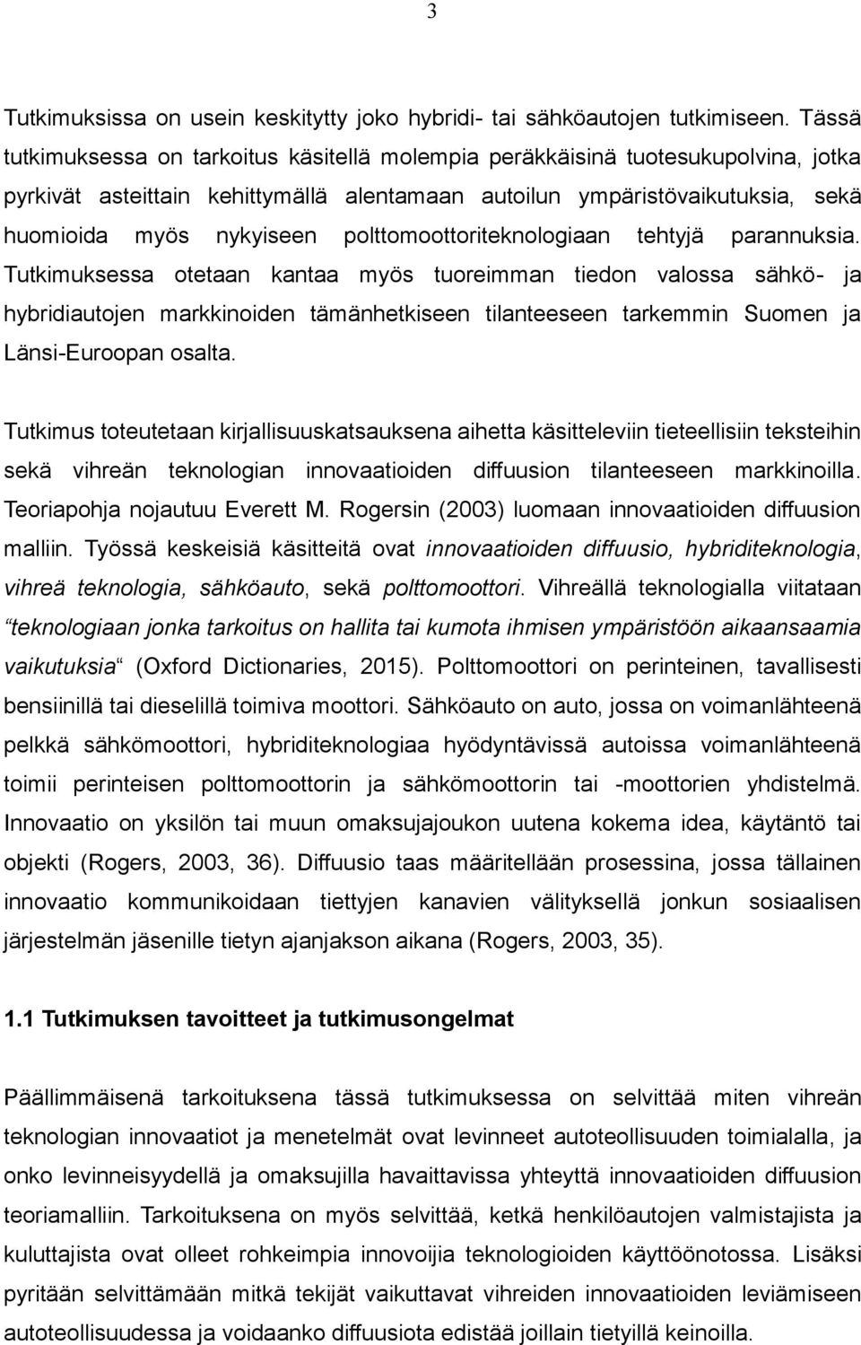 polttomoottoriteknologiaan tehtyjä parannuksia.