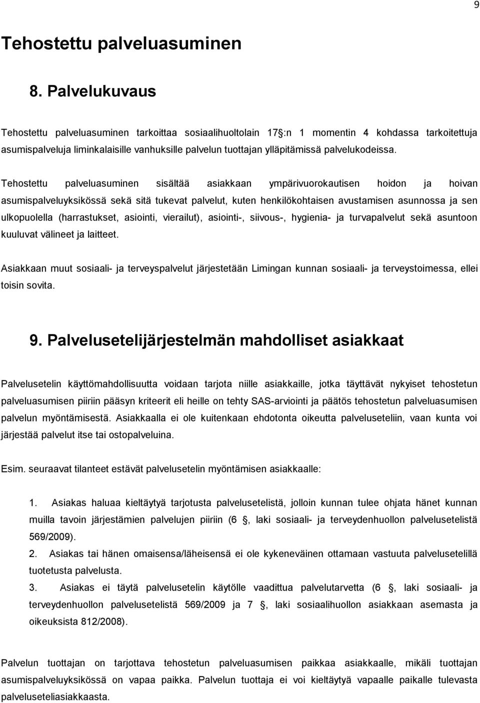 palvelukodeissa.