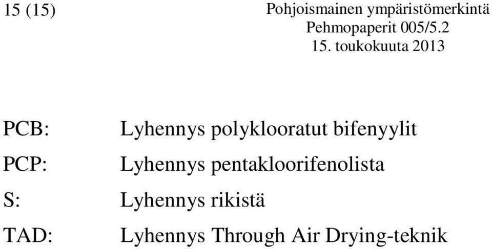 Lyhennys pentakloorifenolista S: Lyhennys