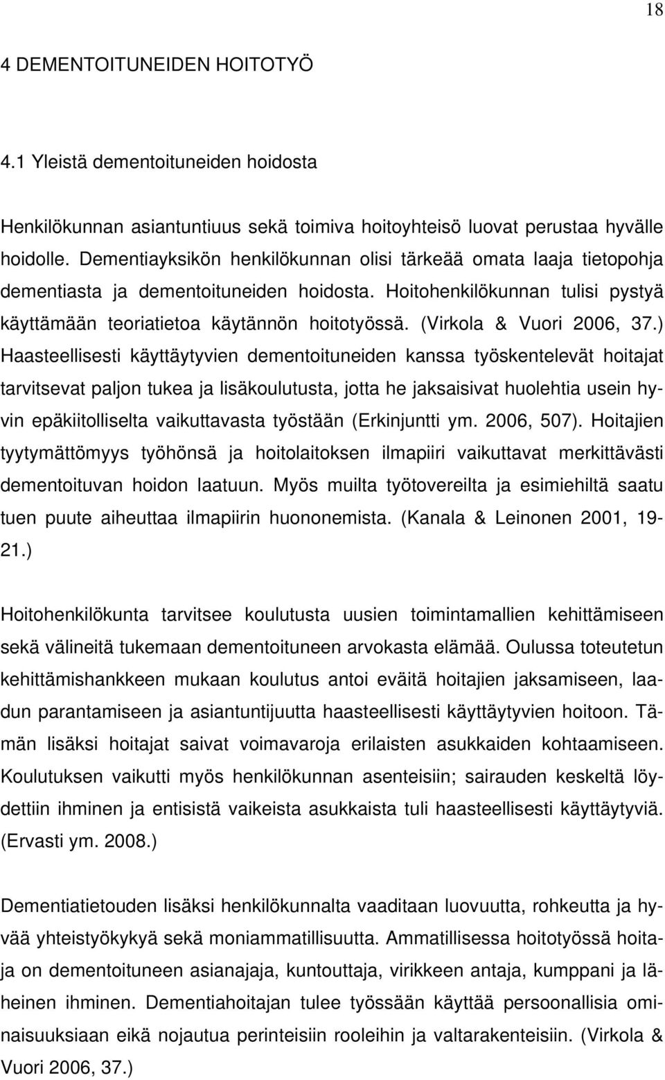 (Virkola & Vuori 2006, 37.