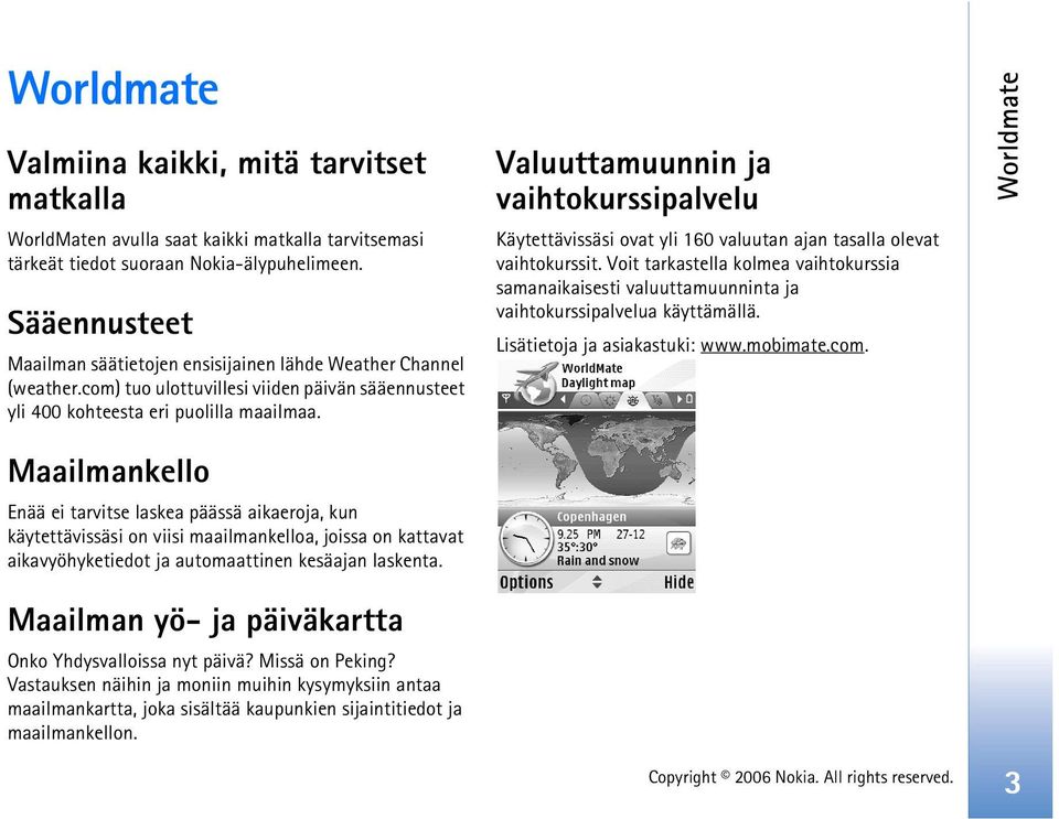 Valuuttamuunnin ja vaihtokurssipalvelu Käytettävissäsi ovat yli 160 valuutan ajan tasalla olevat vaihtokurssit.