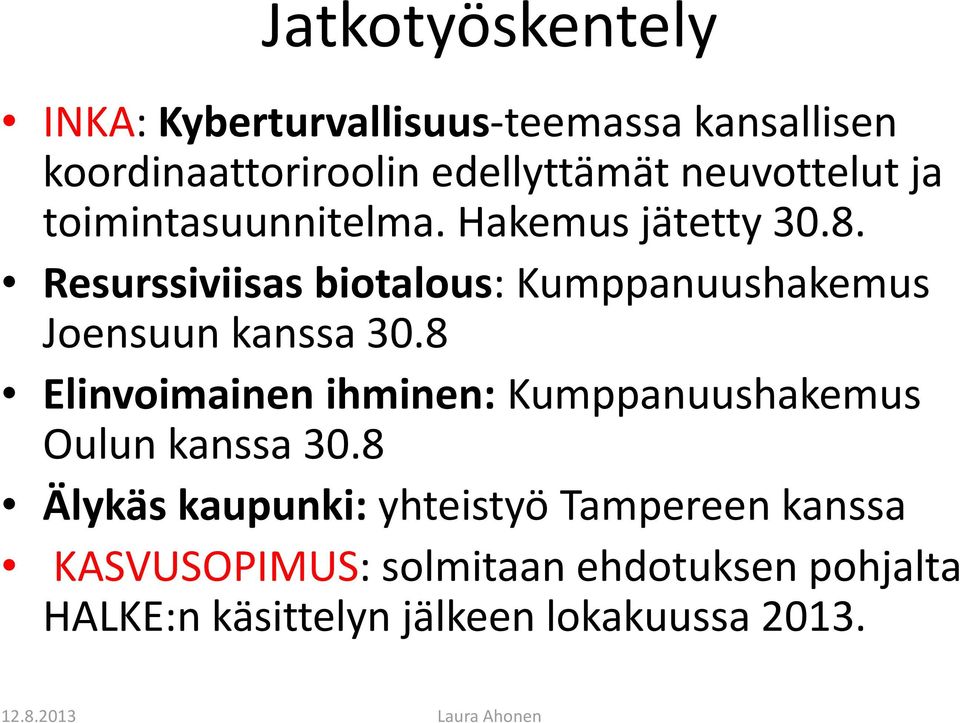 Resurssiviisas biotalous: Kumppanuushakemus Joensuun kanssa 30.