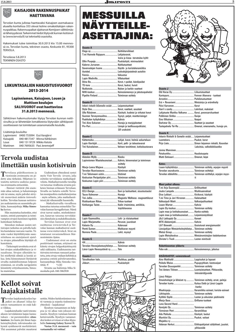 00 mennessä os. Tervolan kunta, tekninen osasto, Keskustie 81