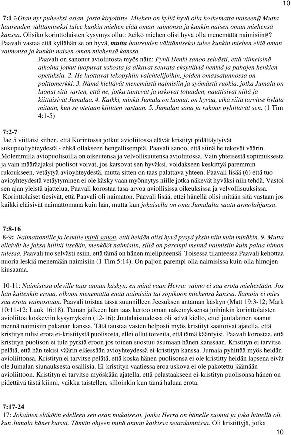 Olisiko korinttolaisten kysymys ollut: Aeikö miehen olisi hyvä olla menemättä naimisiin@?