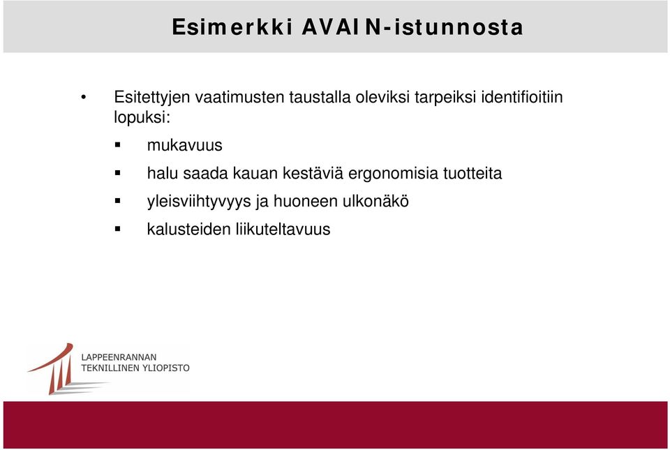 mukavuus halu saada kauan kestäviä ergonomisia