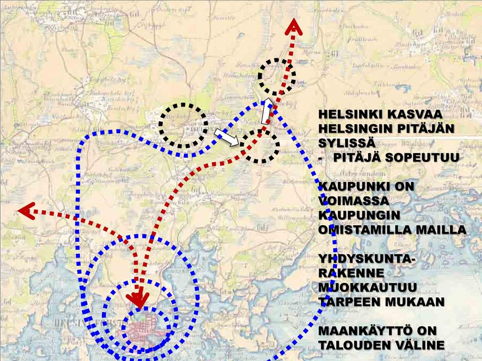 MAILLA YHDYSKUNTA- RAKENNE MUOKKAUTUU TARPEEN MUKAAN