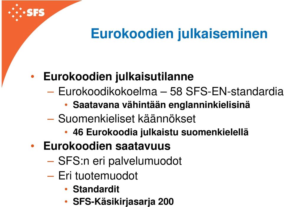 Suomenkieliset käännökset 46 Eurokoodia julkaistu suomenkielellä