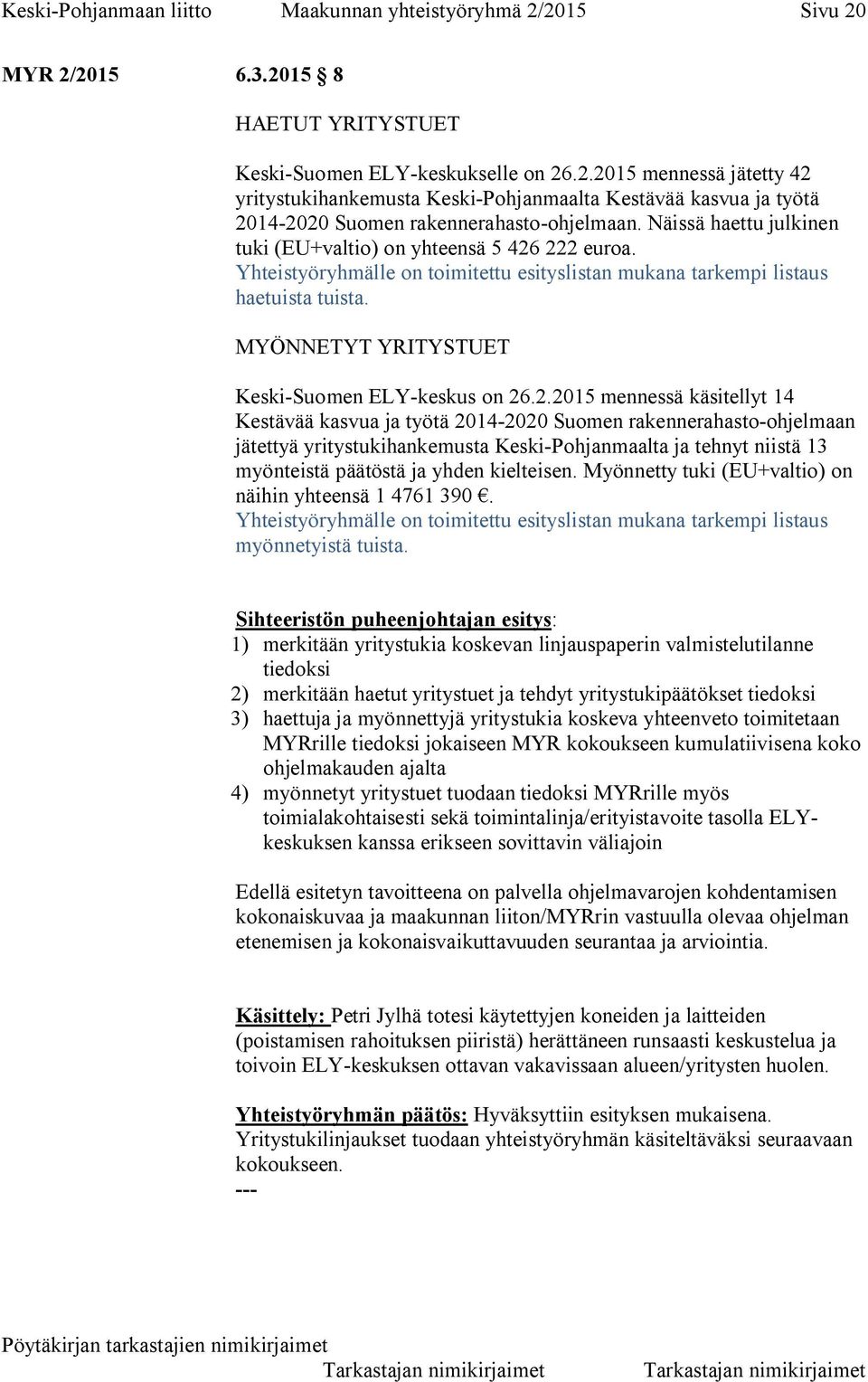 MYÖNNETYT YRITYSTUET Keski-Suomen ELY-keskus on 26