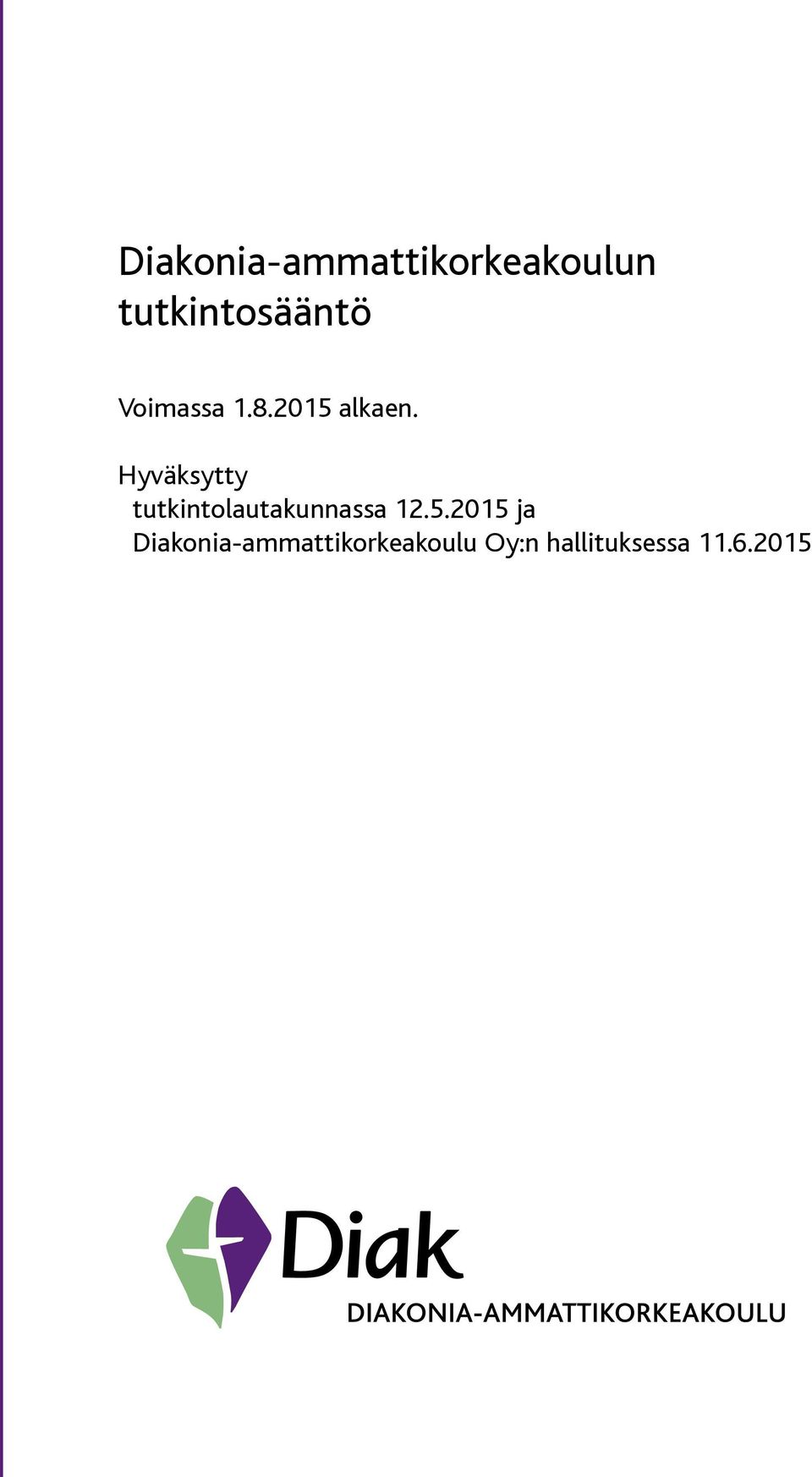 Hyväksytty tutkintolautakunnassa 12.5.